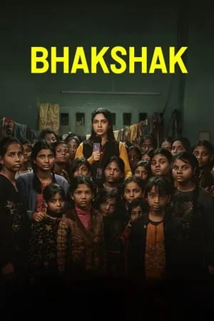 HDmovies4u Bhakshak 2024 Hindi Full Movie NF WEB-DL 480p 720p 1080p Download