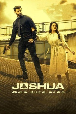 HDMovies4u Joshua: Imai Pol Kaka 2024 Hindi+Tamil Full Movie WEB-DL 480p 720p 1080p Download